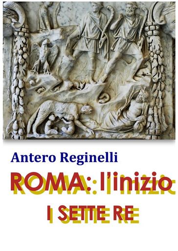 ROMA: l'inizio. I sette Re