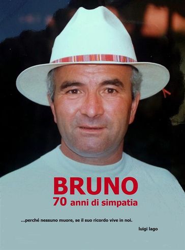 BRUNO 70 anni di simpatia