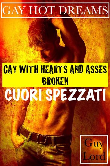 Gay with hearts and asses broken-Cuori spezzati