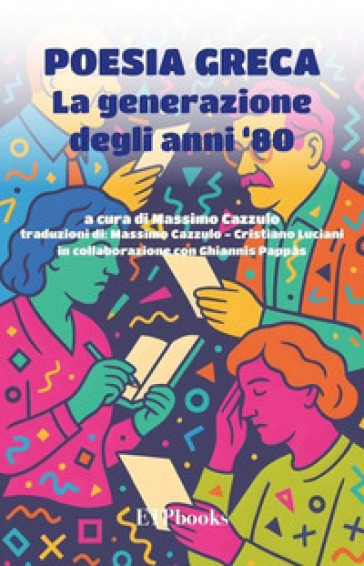 Poesia greca. La generazione degli anni '80. Testo greco a fronte. Ediz. bilingue
