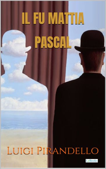 Il fu Mattia Pascal - Pirandello