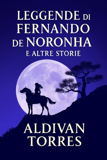 Leggende di Fernando de Noronha e Altre Storie