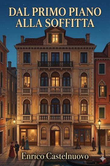 Dal primo piano alla soffitta