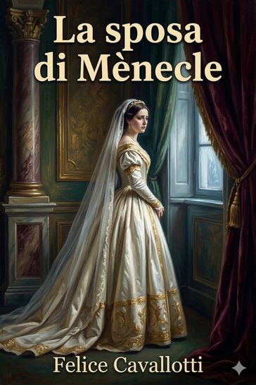 La sposa di Mènecle: Comedia in un prologo e tre atti, con note