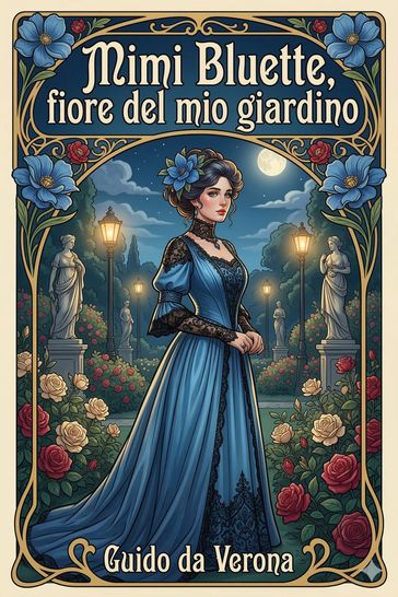 Mimi Bluette, fiore del mio giardino: romanzo