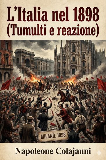 L'Italia nel 1898 (Tumulti e reazione)