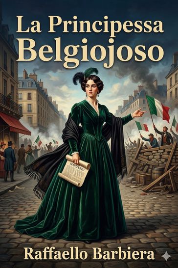 La Principessa Belgiojoso / Da memorie mondane inedite o rare e da archivii segreti di Stato