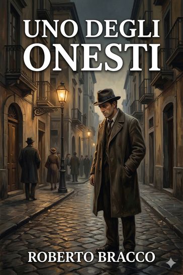 Uno degli onesti: Commedia in un atto