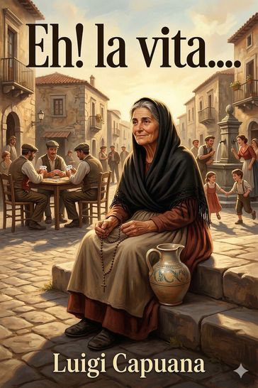 Eh! la vita....: Novelle