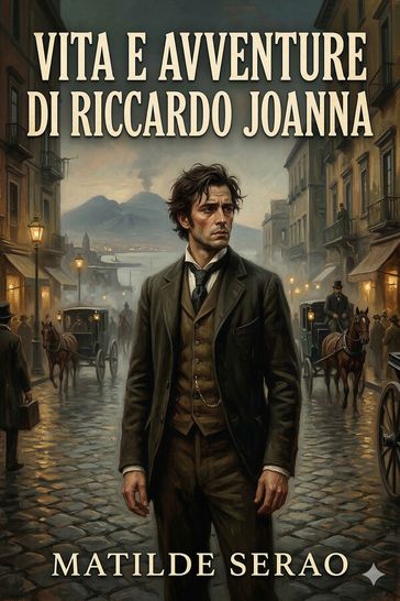 Vita e avventure di Riccardo Joanna: romanzo