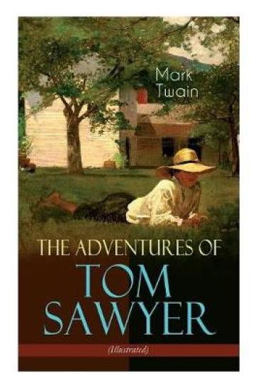 The Adventures of Tom Sawyer (Illustrated)