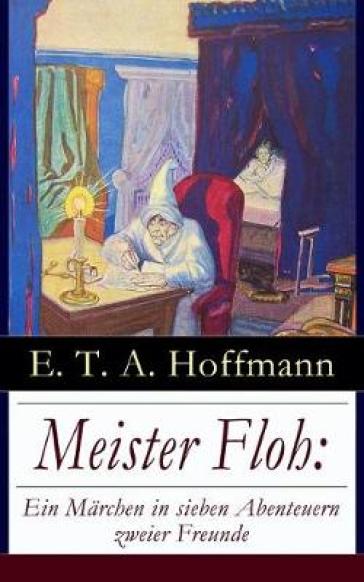 Meister Floh: Ein Marchen in Sieben Abenteuern Zweier Freunde