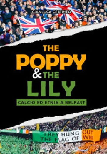 The Poppy &amp; the Lily. Calcio ed etnia a Belfast