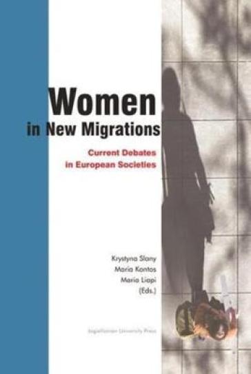 Women in New Migrations ¿ Current Debates in European Societies