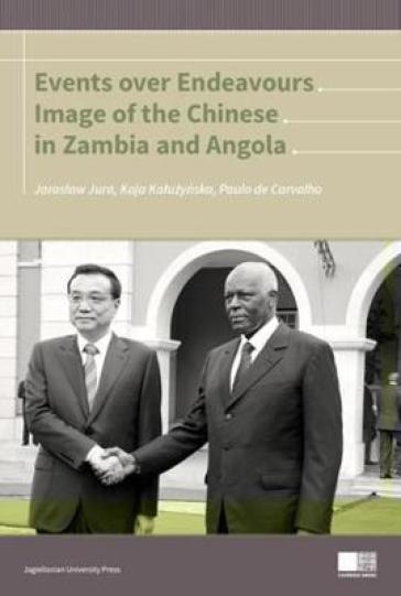 Events Over Endeavours ¿ Image of the Chinese in Zambia and Angola