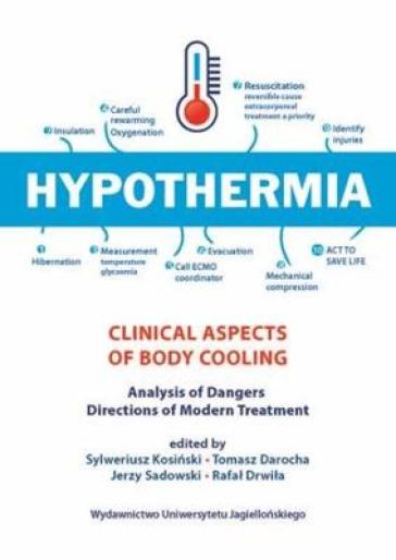 Hypothermia ¿ Clinical Aspects Of Body Cooling, Analysis Of Dangers, Directions Of Modern Treatment