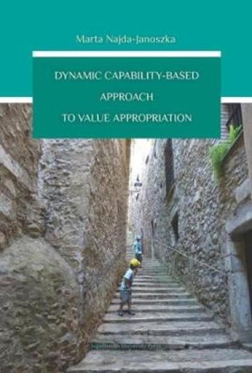 Dynamic Capability¿Based Approach to Value Appropriation