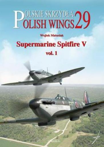 Supermarine Spitfire V Volume One