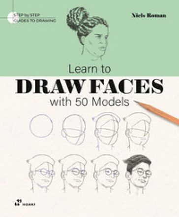Learn to draw faces with 50 models. Ediz. illustrata-0