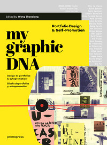 My graphic dna porfolio design. Portfolio design &amp; self-promotion. Ediz. illustrata