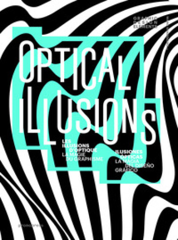 Optical illusions. Ediz. illustrata