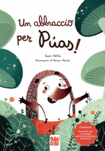 Un abbraccio per Púas. Ediz. illustrata