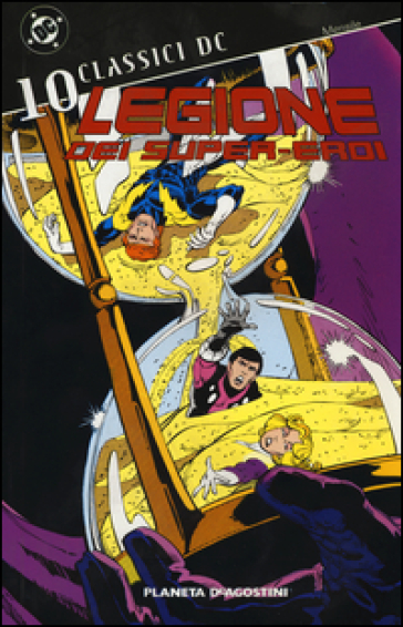Legione dei super-eroi. Classici DC. Vol. 10