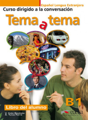 Tema a tema. B1. Curso de conversacion. Per le Scuole superiori. Con espansione online