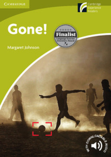 Gone! Cambridge Experience Readers British English. Gone!. Paperback
