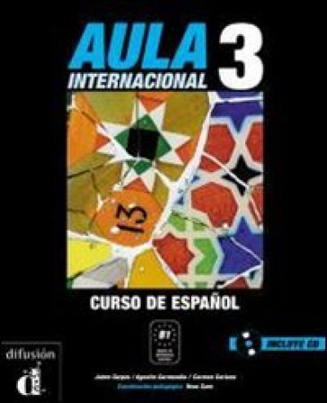 Aula internaciónal. Libro del alumno. Per le Scuole superiori. Con CD Audio. Con espansione online. Vol. 3