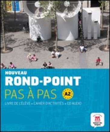 Rond-point. A2. Pas à pas. Per le Scuole superiori. Con CD Audio