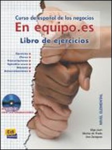 En equipo es. Libro de ejercicios. Per le Scuole superiori. Con CD Audio. Vol. 1