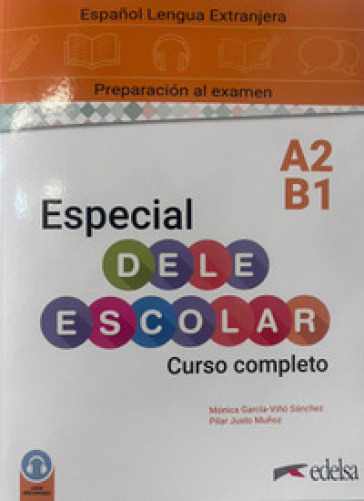 Especial dele A2-B1. Curso completo. Per le Scuole superiori. Con e-book. Con espansione online