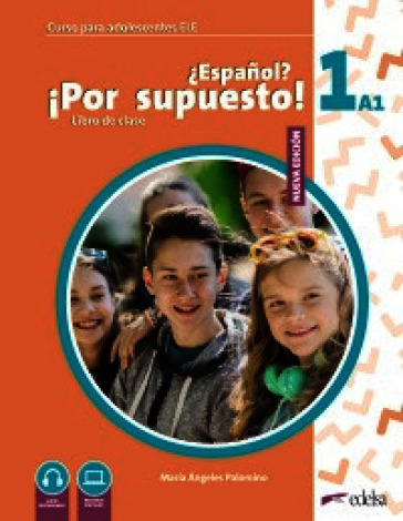 Nuevo ¿Español? ¡Por supuesto! A1. Libro del alumno. Libro de clase. Per la Scuola media. Con e-book. Con espansione online. Vol. 1
