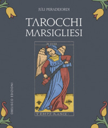 Tarocchi marsigliesi. Con Carte