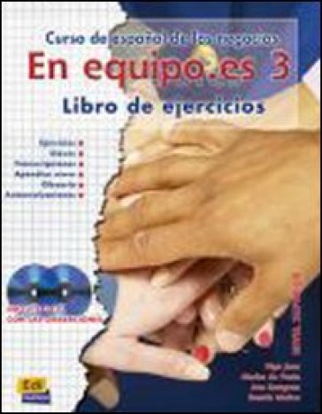 En equipo.es. Libro de ejercicios. Per le Scuole superiori. Con 2 CD Audio. Vol. 3