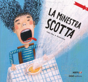 La minestra scotta. Ediz. a colori