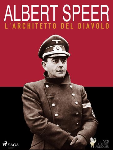 Albert Speer, l'architetto del diavolo