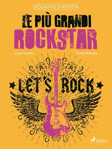Biografie d'artista: Le più grandi rockstar
