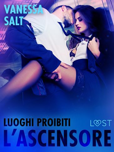 Luoghi proibiti : L'ascensore  Breve racconto erotico