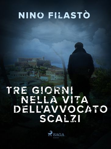 Tre giorni nella vita dell'avvocato Scalzi