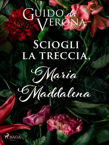 Sciogli la treccia, Maria Maddalena