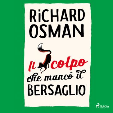 Il colpo che mancò il bersaglio