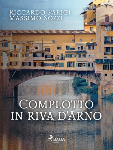 Complotto in riva d'Arno