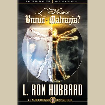 L'Anima Buona o Maluagia?