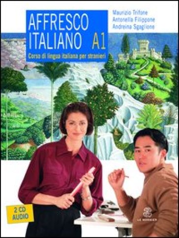 Affresco Italiano A1. Corso Di Lingua Italiana Per Stranieri. Con 2 Cd Audio