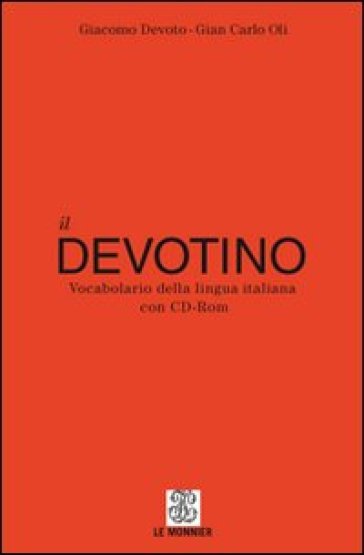 Il Devotino. Vocabolario della lingua italiana. Con CD-ROM