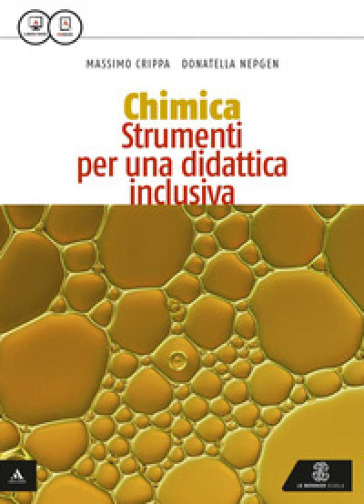 Al centro della chimica. Strumenti per una didattica inclusiva. Per gli Ist. tecnici. Con e-book. Con espansione online