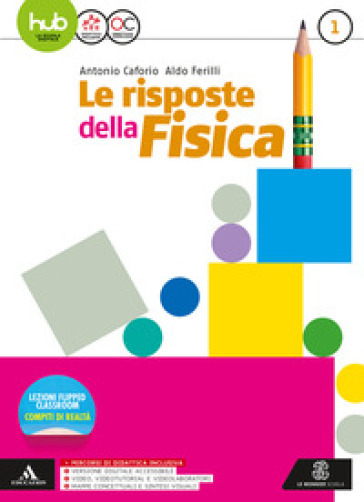 Le risposte della fisica. Per i Licei e gli Ist. magistrali. Con e-book. Con espansione online. Vol. 1