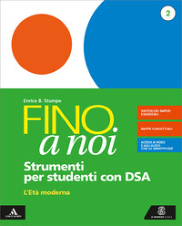 Fino a noi. Strumenti per una didattica inclusiva. Per la Scuola media. Con e-book. Con espansione online. Vol. 2